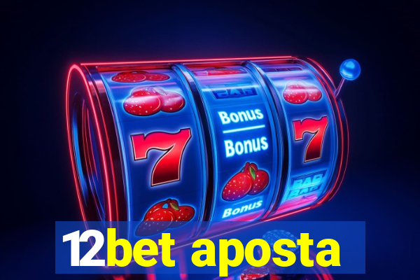 12bet aposta